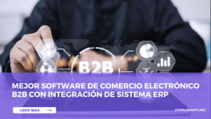 Mejor software de comercio electrónico B2B con integración de sistema ERP